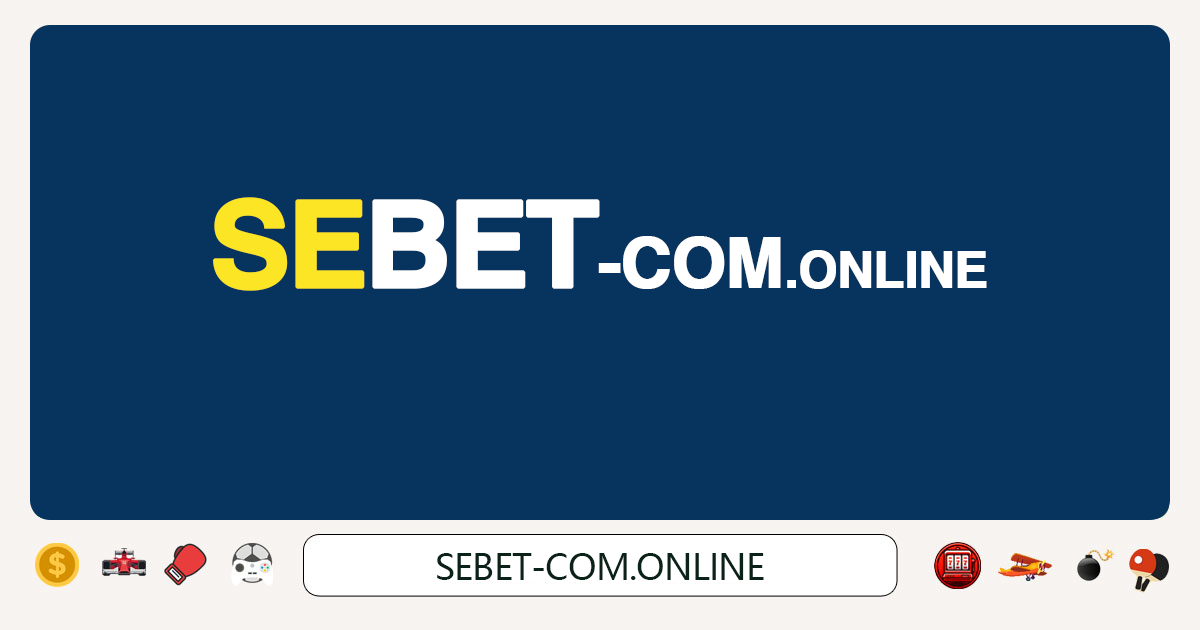 Sebet: Cassino e Apostas Online com Segurança e Confiabilidade